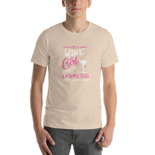 Load image into Gallery viewer, I'm a Wine girl, just live a normal except much cooler Unisex T-Shirt